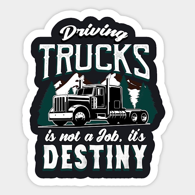 Truck Driver driving Trucks is Destiny Sticker by Foxxy Merch